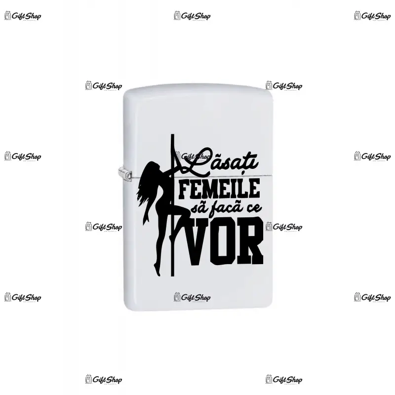 Lasati femeile sa faca ce vor, bricheta metalica gravata laser cu mesaj